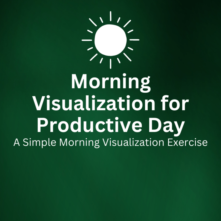 A person practicing morning visualization for a positive day.